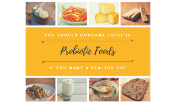 You Should Consume These 10 Probiotic Foods if You Want a Healthy Gut